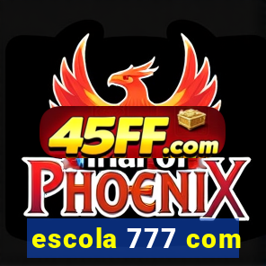 escola 777 com